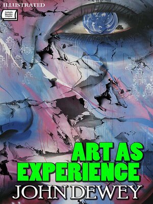 cover image of Art as Experience. Illustrated